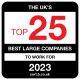 Best Companies UK's Top 25 Best Large Companies to Work For